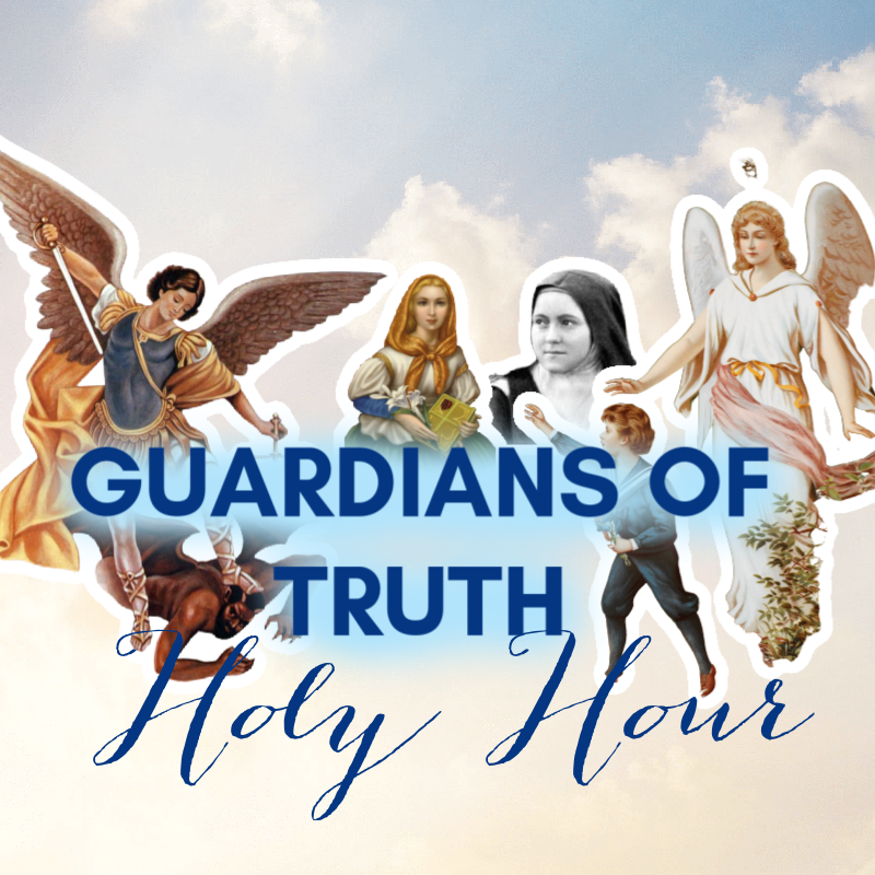 The Guardians of Truth Holy Hour